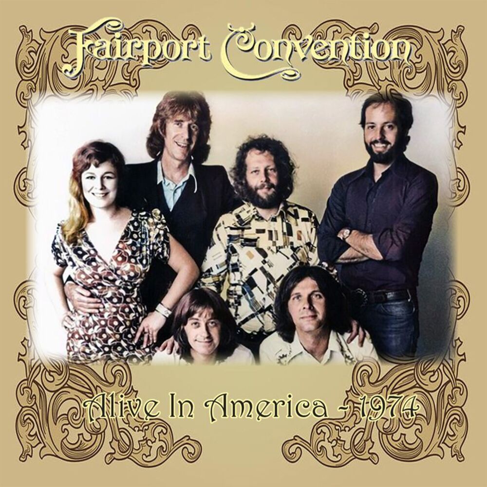 Fairport Convention - Alive in America 1974  CD